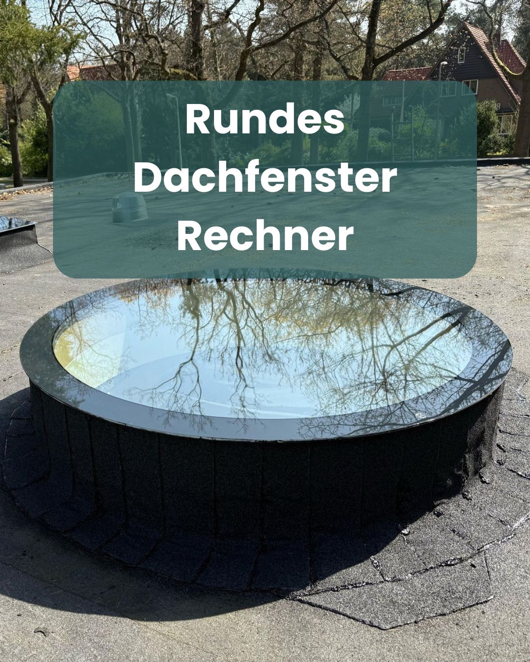 Ultraglas Rundes Dachfenster Nach Maß in Sondergröße